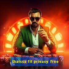 thaissa fit privacy free